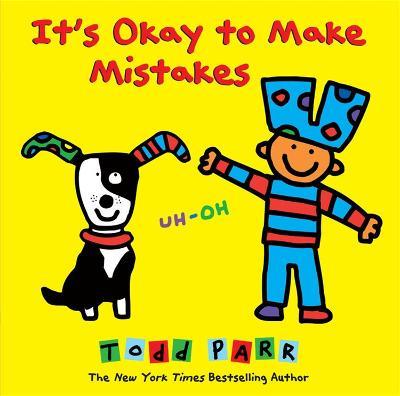 It's Okay To Make Mistakes - Todd Parr - cover