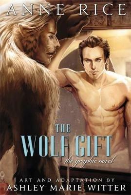 The Wolf Gift: The Graphic Novel - Anne Rice - cover