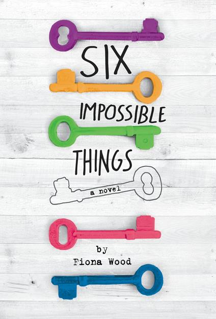 Six Impossible Things - Fiona Wood - ebook