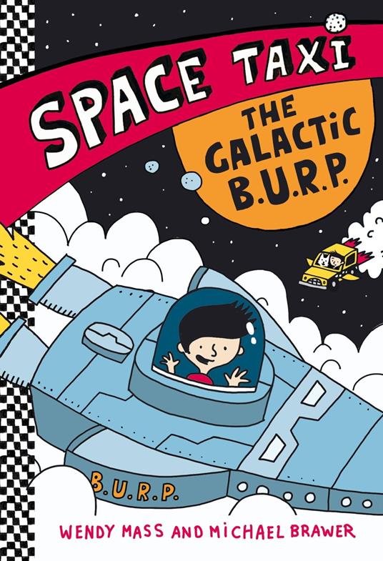 Space Taxi: The Galactic B.U.R.P. - Michael Brawer,Wendy Mass - ebook