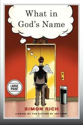 What in God's Name - Simon Rich - cover