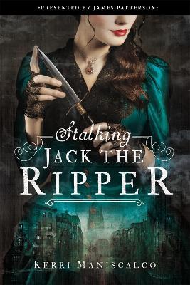 Stalking Jack the Ripper - Kerri Maniscalco - cover