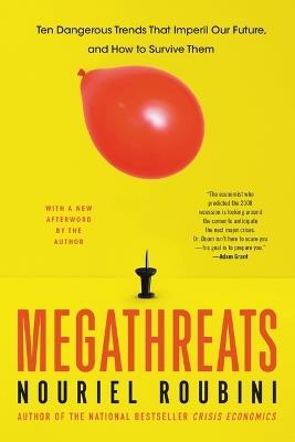 Megathreats: Ten Dangerous Trends That Imperil Our Future, and How to Survive Them - Nouriel Roubini - cover