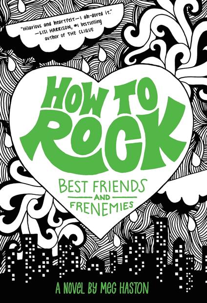 How to Rock Best Friends and Frenemies - Meg Haston - ebook
