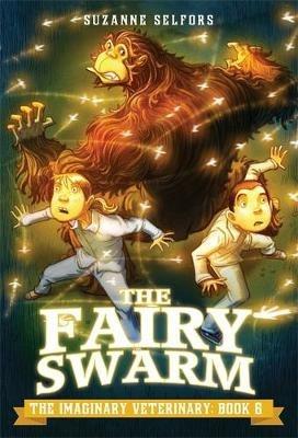 The Fairy Swarm - Suzanne Selfors - cover