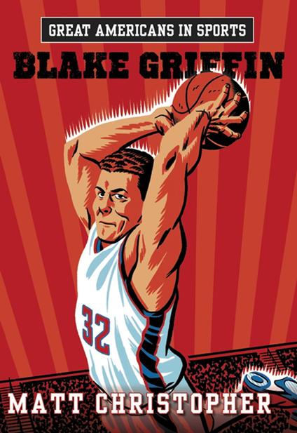 Great Americans in Sports: Blake Griffin - Matt Christopher - ebook