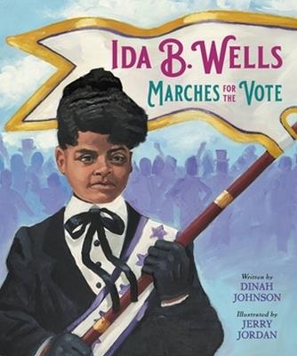 Ida B. Wells Marches for the Vote - Dinah Johnson - cover