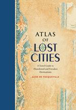 Atlas of Lost Cities