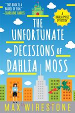 The Unfortunate Decisions of Dahlia Moss