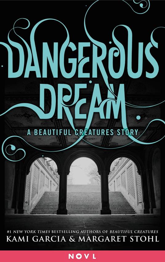 Dangerous Dream: A Beautiful Creatures Story - Kami Garcia,Margaret Stohl - ebook