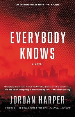 Everybody Knows: A Novel of Suspense - Jordan Harper - cover