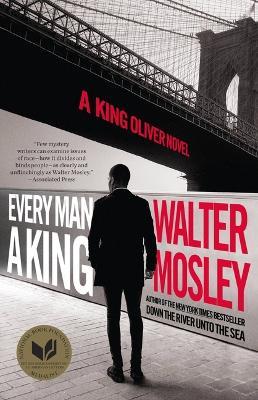 Every Man a King: A King Oliver Novel - Walter Mosley - cover
