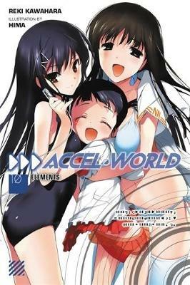 Accel World, Vol. 10 (light novel): Elements - Reki Kawahara - cover