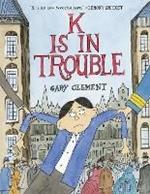 K Is in Trouble (A Graphic Novel)