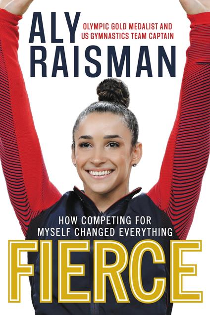 Fierce - Aly Raisman - ebook