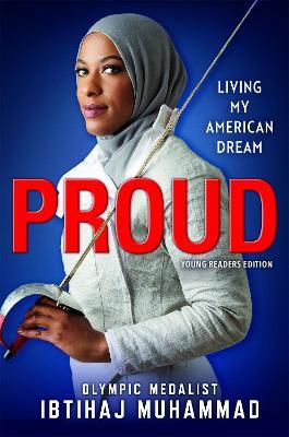 Proud (Young Readers Edition): Living My American Dream - Ibtihaj Muhammad - cover