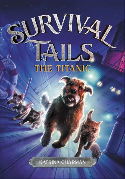 THE Survival Tails: The Titanic - Katrina Charman - ebook