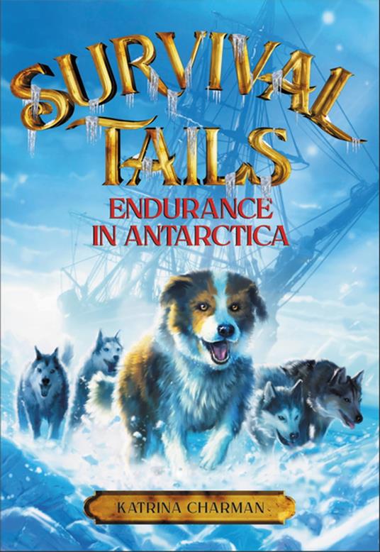 Survival Tails: Endurance in Antarctica - Katrina Charman - ebook
