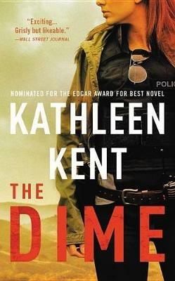 The Dime - Kathleen Kent - cover