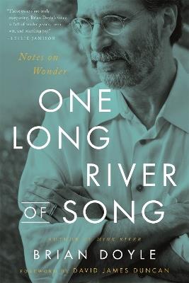 One Long River of Song: Notes on Wonder - Brian Doyle - cover