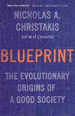 Blueprint: The Evolutionary Origins of a Good Society