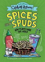 Andy Warner's Oddball Histories: Spices and Spuds