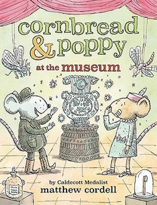 Cornbread & Poppy at the Museum - Matthew Cordell - cover