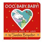 Ooo, Baby Baby!: A Little Book of Love