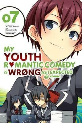 My Youth Romantic Comedy is Wrong, As I Expected @ comic, Vol. 7 (manga) - Wataru Watari - cover