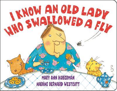 I Know an Old Lady Who Swallowed a Fly - Mary Ann Hoberman,Nadine Bernard Westcott - cover