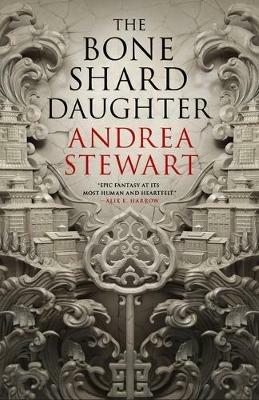 The Bone Shard Daughter - Andrea Stewart - cover