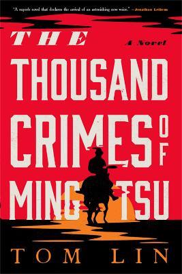 The Thousand Crimes of Ming Tsu: A Novel - Tom Lin - cover