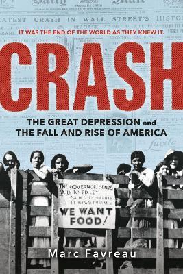 Crash: The Great Depression and the Fall and Rise of America - Marc Favreau - cover