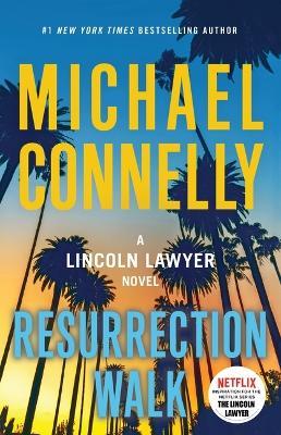 Resurrection Walk - Michael Connelly - Libro in lingua inglese - Little  Brown and Company 