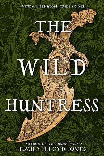 The Wild Huntress - Emily Lloyd-Jones - ebook