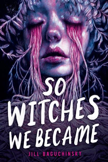 So Witches We Became - Jill Baguchinsky - ebook