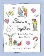 Drawn Together: Illustrated True Love Stories