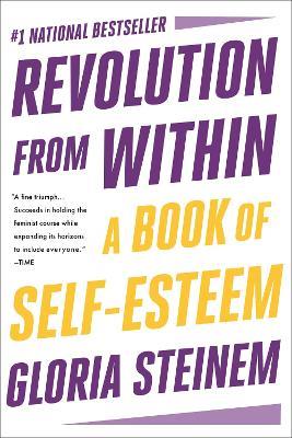 Revolution from Within: A Book of Self-Esteem - Gloria Steinem - cover