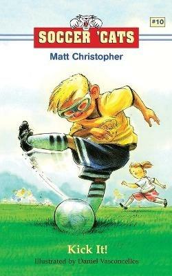 Soccer 'Cats: Kick It! - Matt Christopher - cover