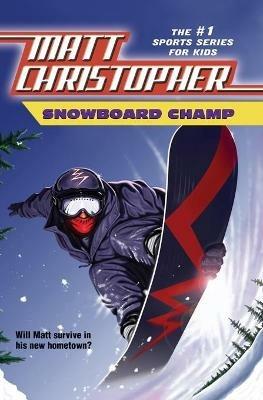 Snowboard Champ - Matt Christopher - cover
