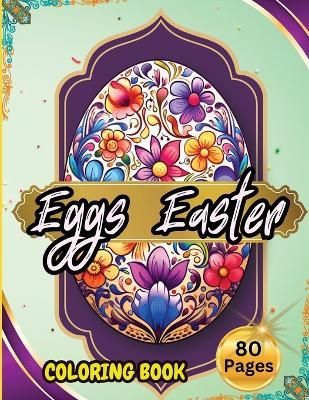 Eggs Easter 80 Pages: Easter Coloring Book for Adults and Teens - Tobba - cover