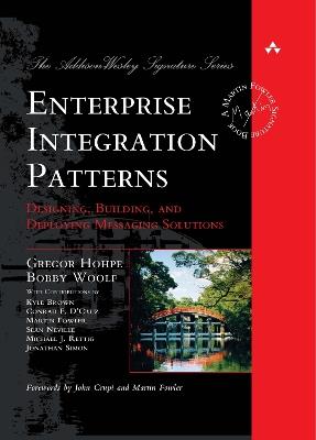 Enterprise Integration Patterns: Designing, Building, and Deploying Messaging Solutions - Gregor Hohpe,Bobby Woolf - cover