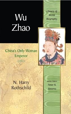 Wu Zhao: China's Only Female Emperor - N. Rothschild - cover