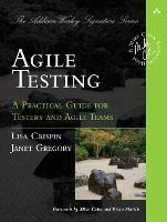 Agile Testing: A Practical Guide for Testers and Agile Teams - Lisa Crispin,Janet Gregory - cover