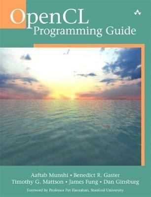 OpenCL Programming Guide - Aaftab Munshi,Benedict Gaster,Timothy Mattson - cover