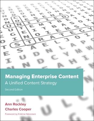 Managing Enterprise Content: A Unified Content Strategy - Ann Rockley,Charles Cooper - cover