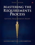 Mastering the Requirements Process: Getting Requirements Right