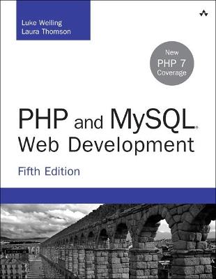 PHP and MySQL Web Development - Luke Welling,Laura Thomson - cover
