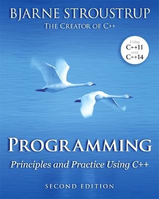 Programming: Principles and Practice Using C++ - Bjarne Stroustrup - cover