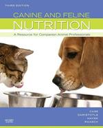 Canine and Feline Nutrition: A Resource for Companion Animal Professionals